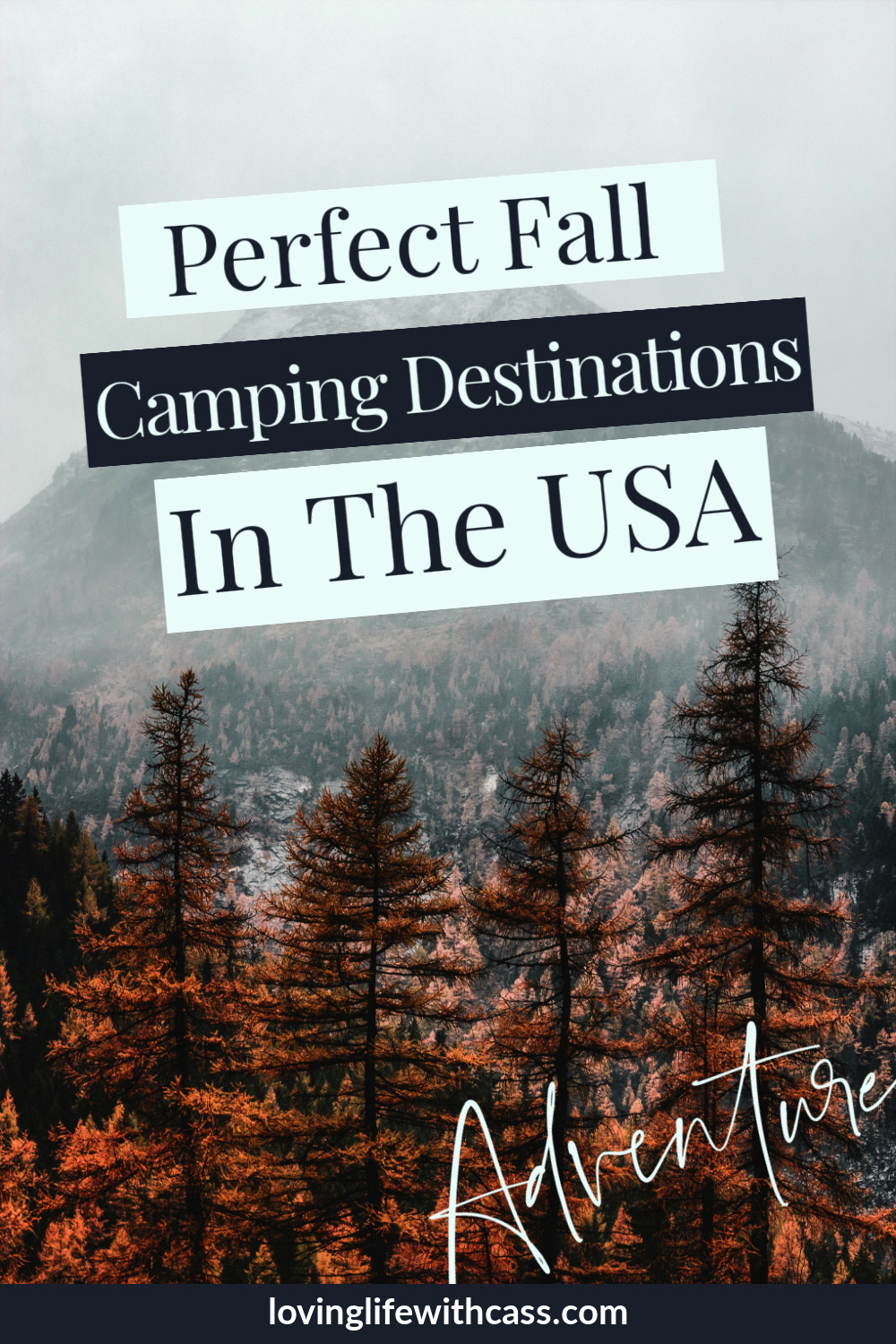 Perfect Fall Camping Destinations In The USA - Loving Life With Cass