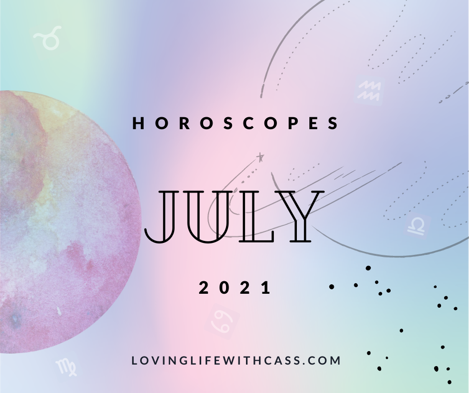 July 2021 Zodiac Horoscopes